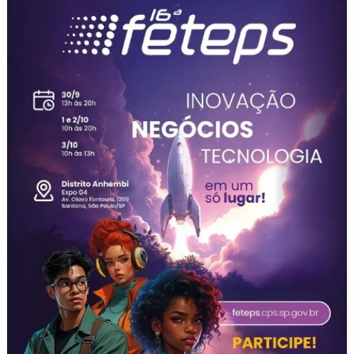 16º Edição do FETEPS - Feira Tecnológica Paula Souza